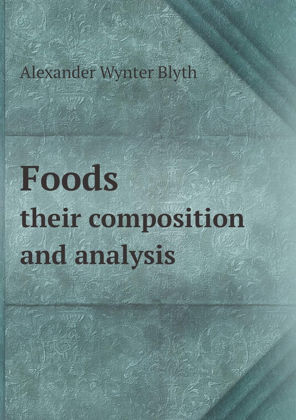 Product Image: Foods their composition and analysis