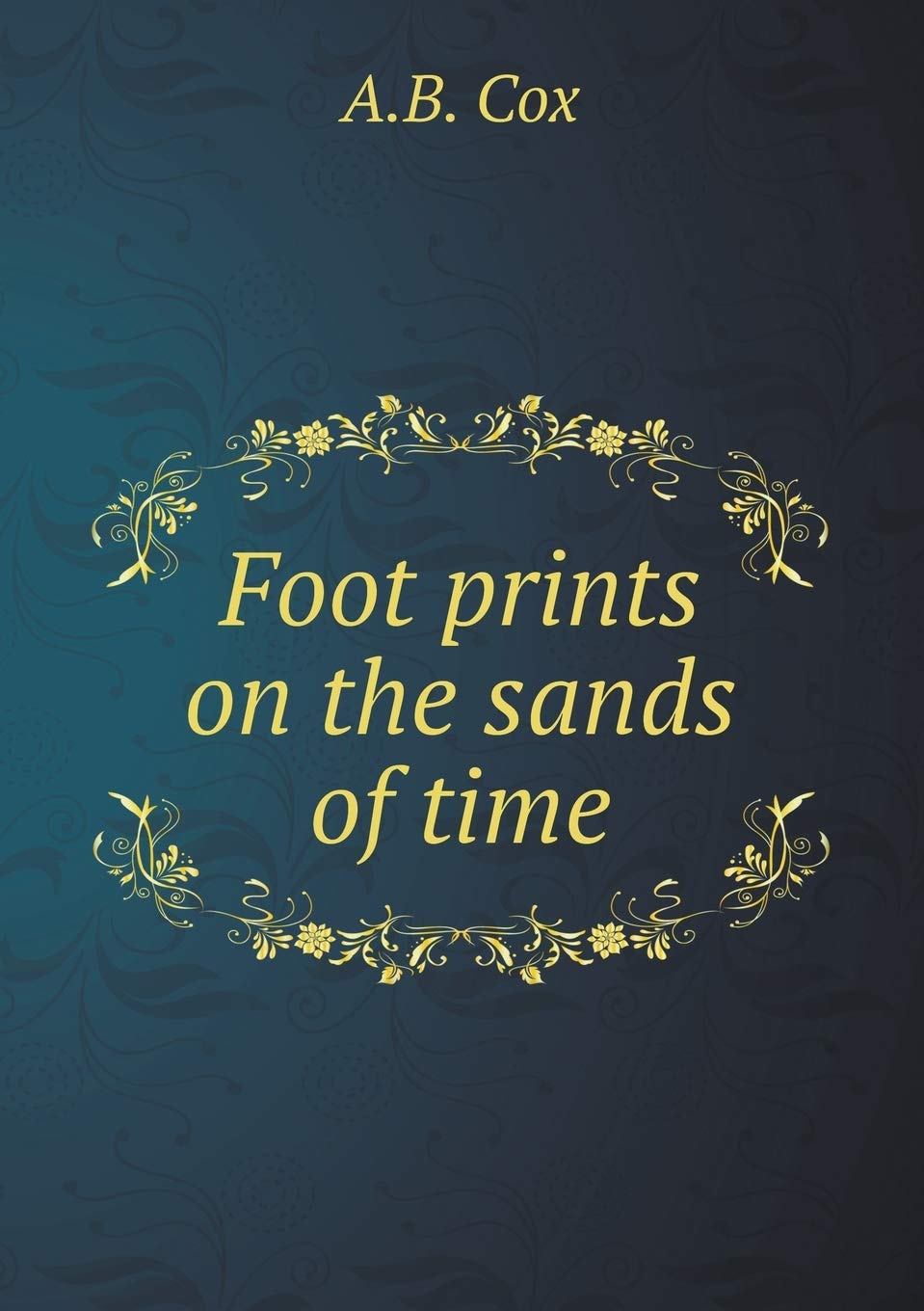 Foot prints on the sands of time Books