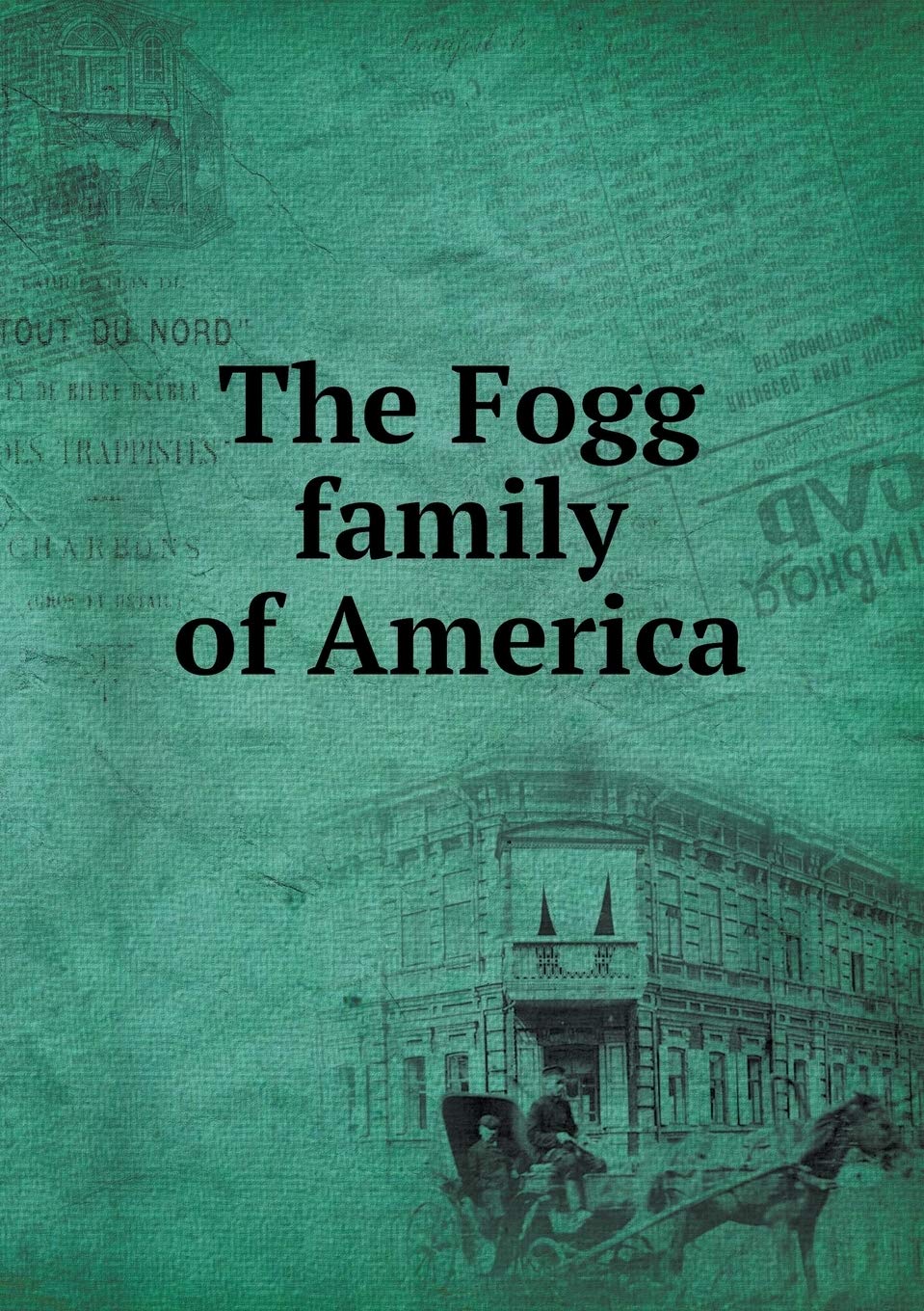 The Fogg family of America Books