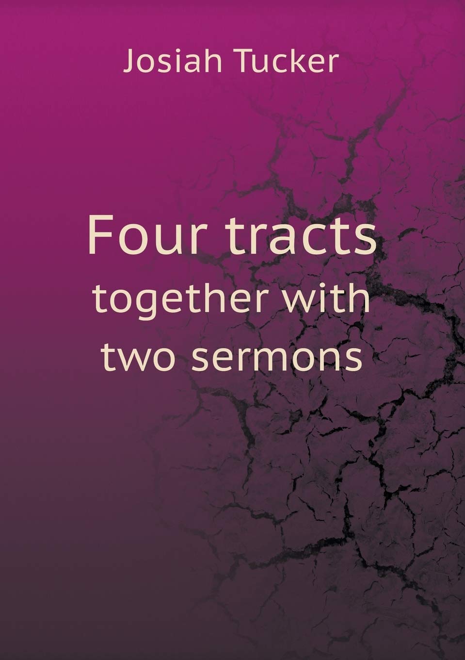 Four tracts together with two sermons Philosophy