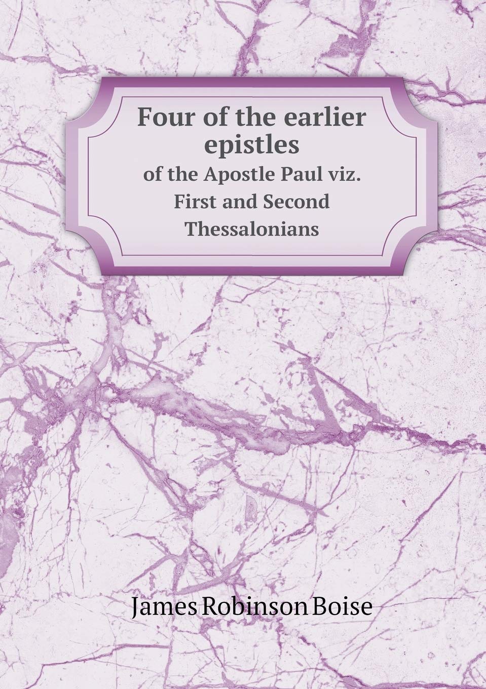 Four of the earlier epistles of the Apostle Paul viz. First and Second Thessalonians Books