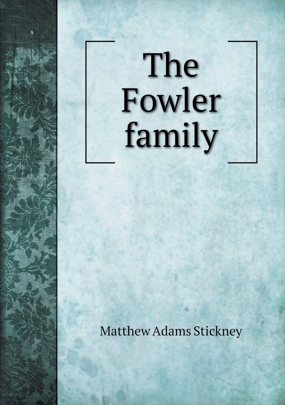 The Fowler family Books