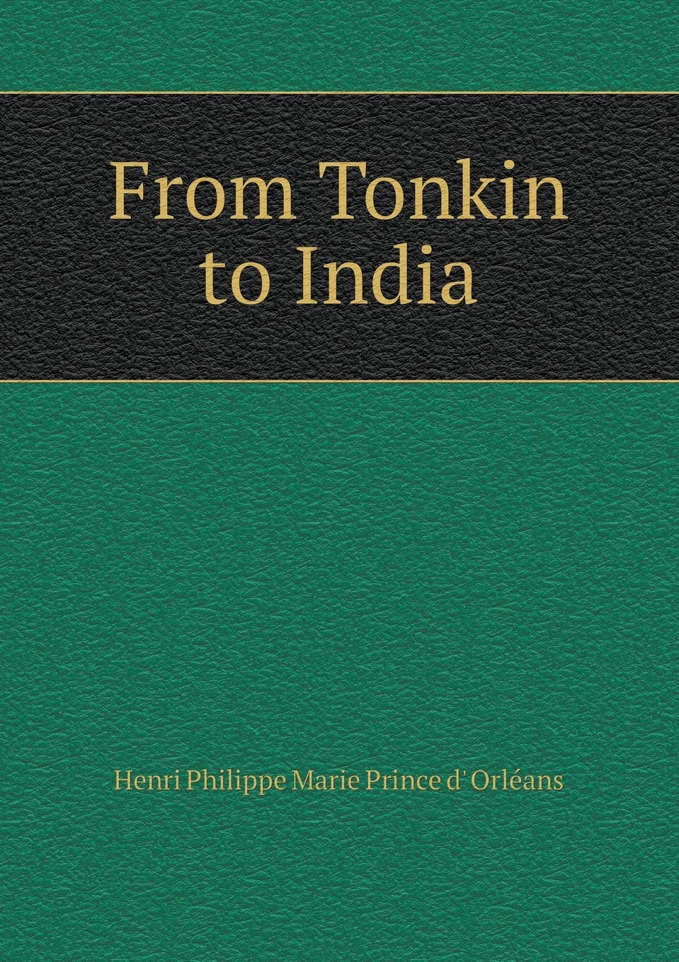 From Tonkin to India Books