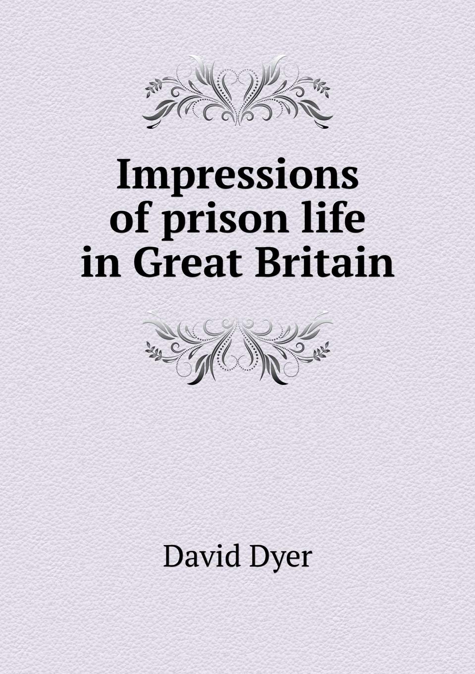 Impressions of prison life in Great Britain book