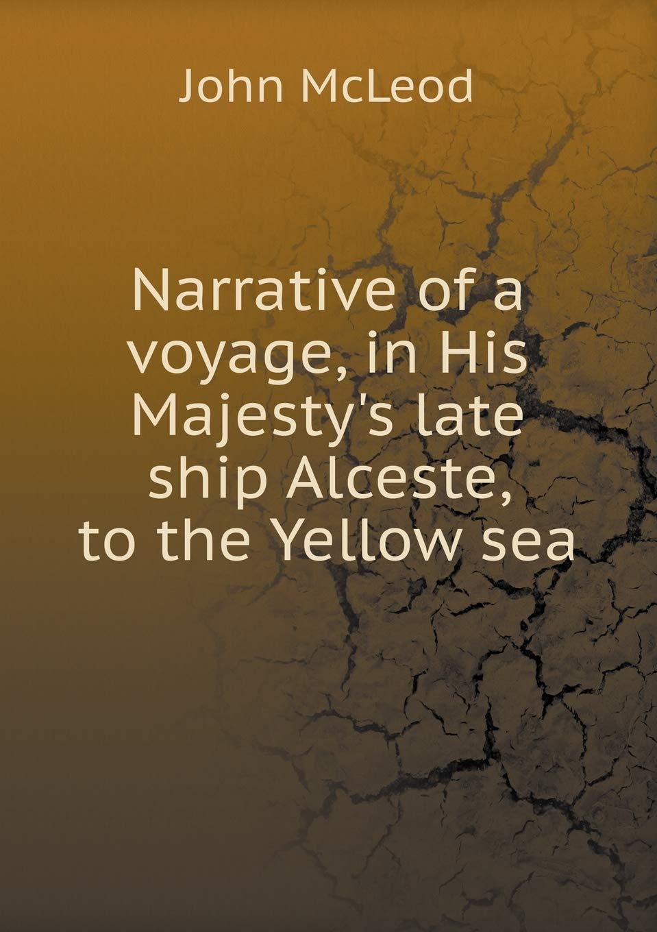 Narrative of a voyage, in His Majesty's late ship Alceste, to the Yellow sea Books
