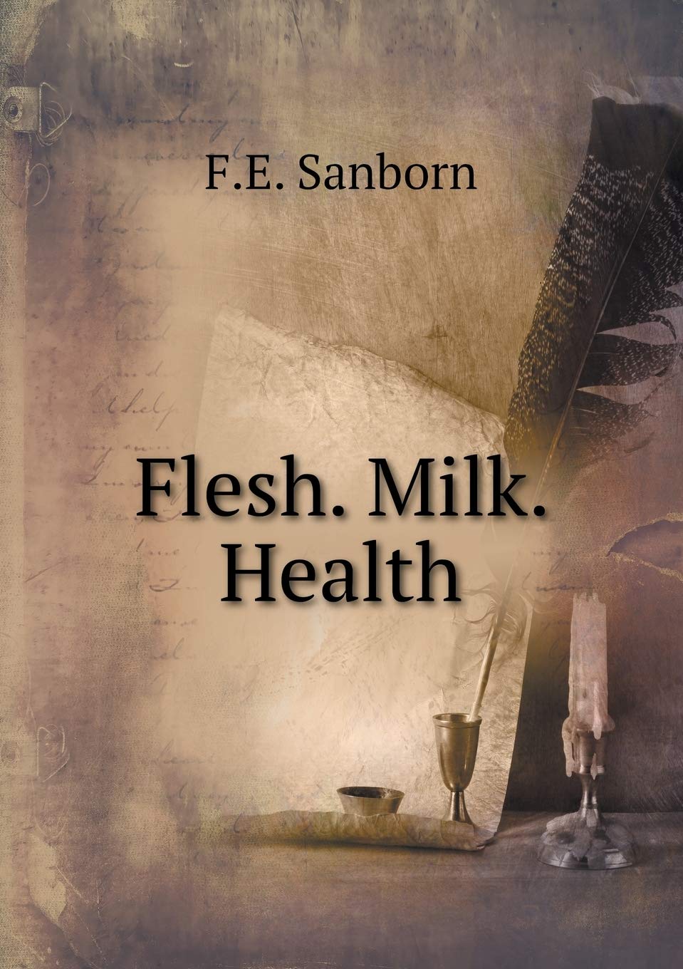 Flesh. Milk. Health Books