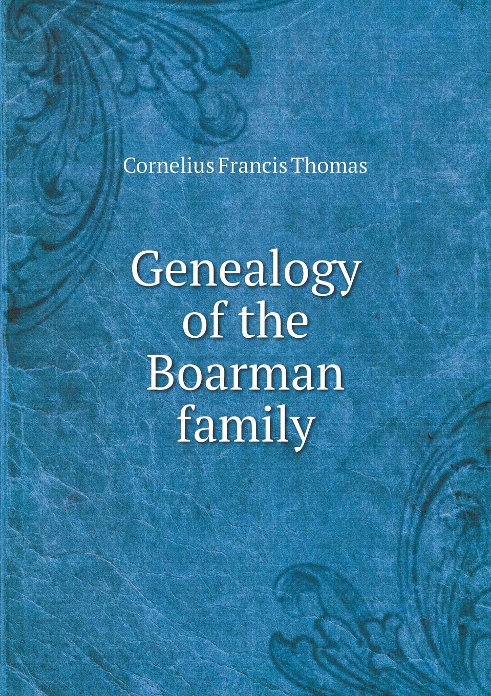 Genealogy of the Boarman family Books