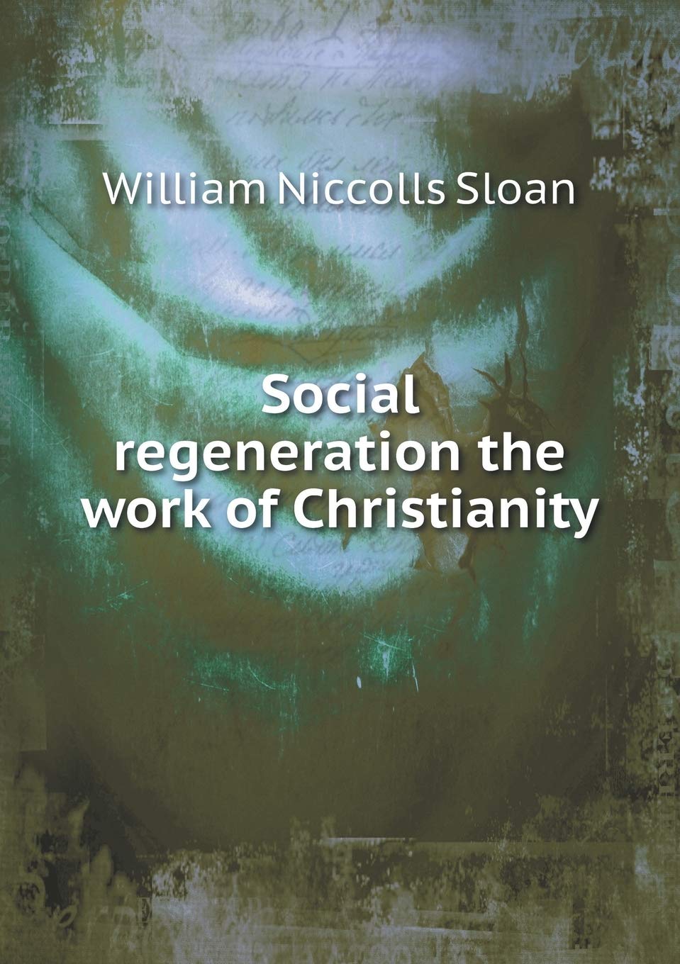 Social regeneration the work of Christianity Books