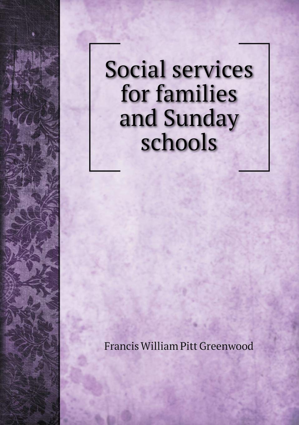 Social services for families and Sunday schools Politics & History