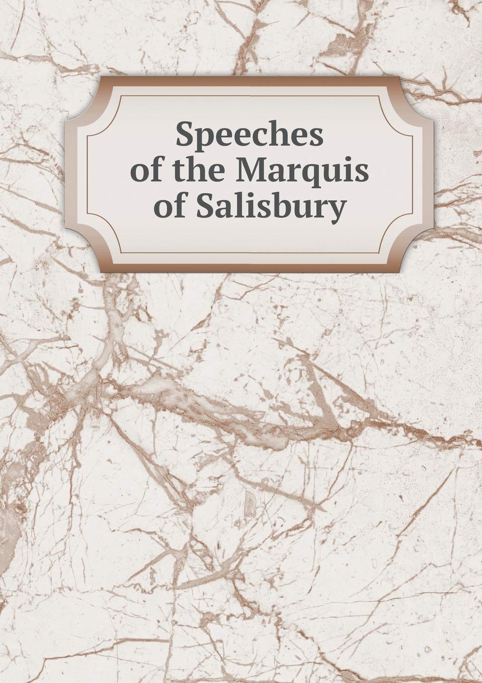 Speeches of the Marquis of Salisbury Books