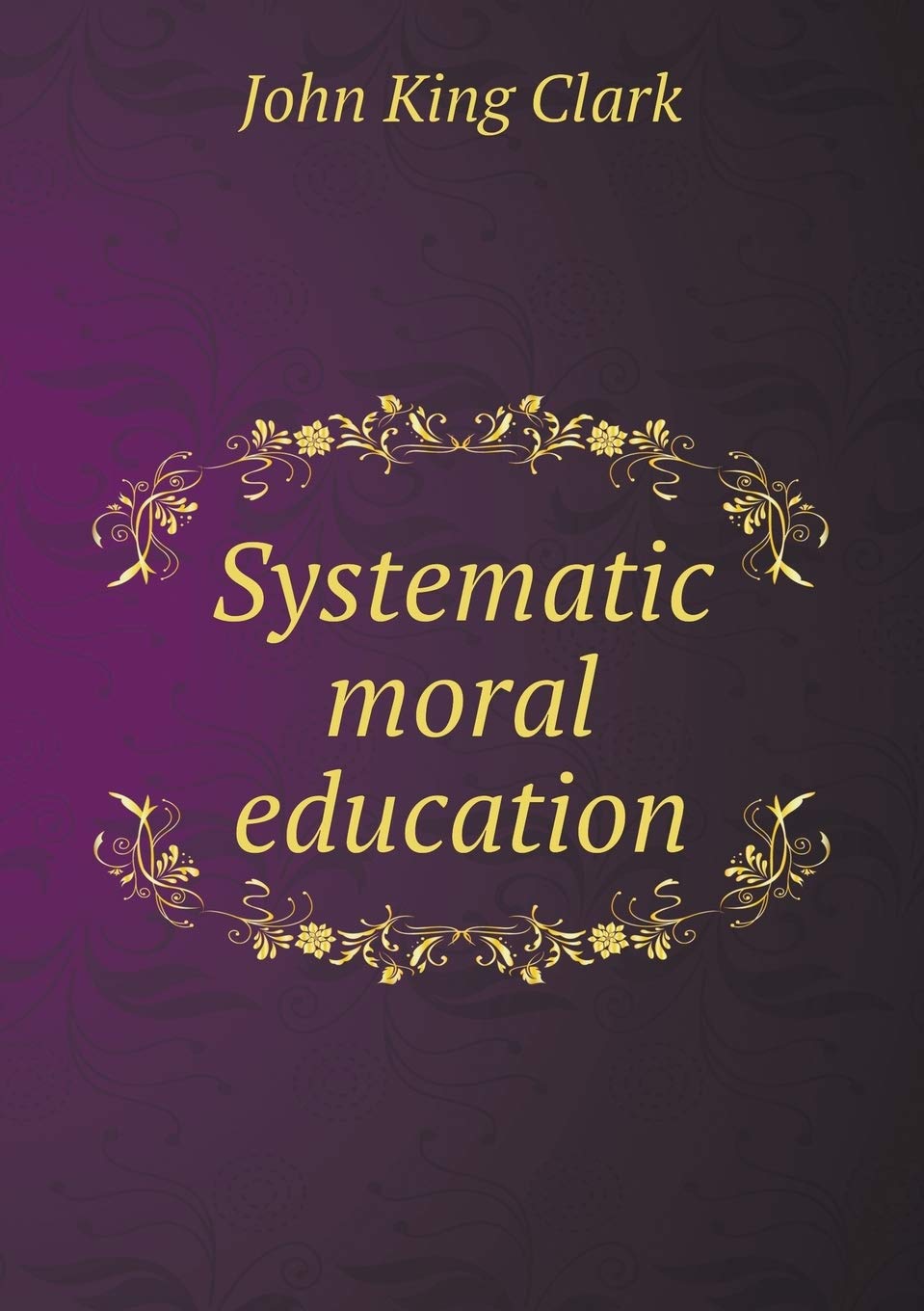 Systematic moral education Books