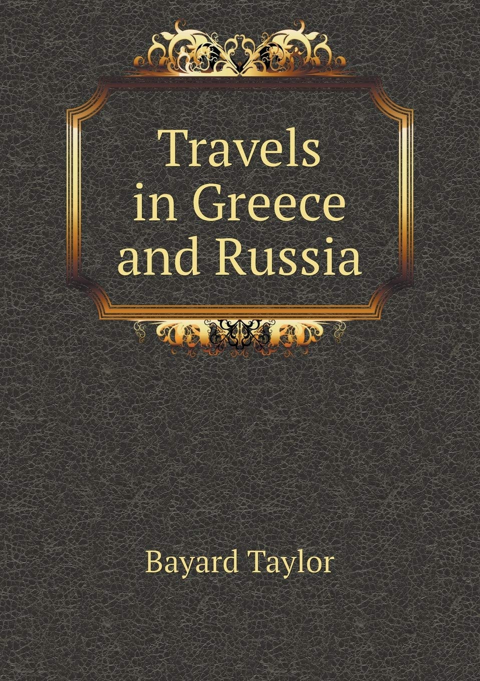 Travels in Greece and Russia Politics & History
