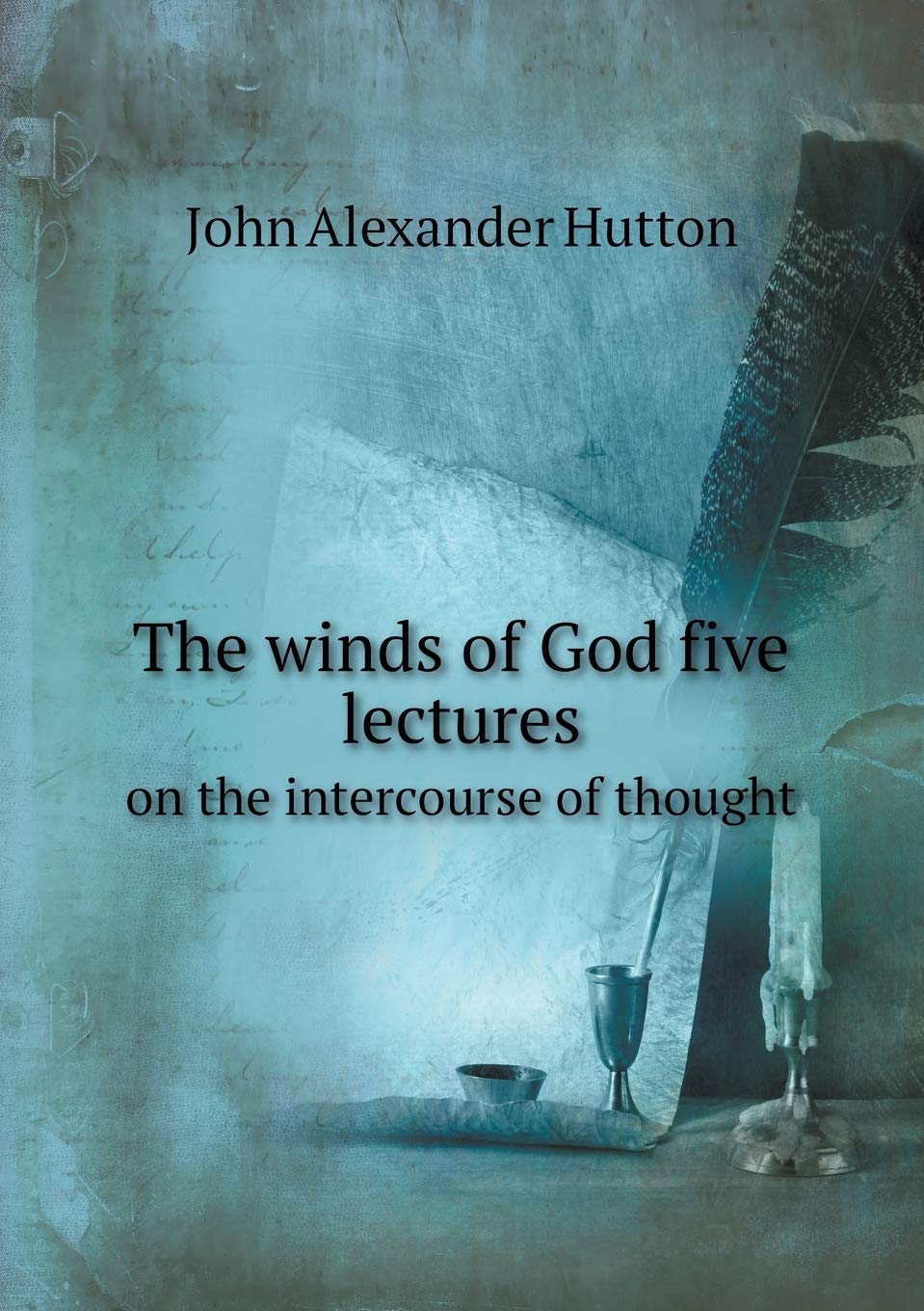 The winds of God five lectures on the intercourse of thought Books