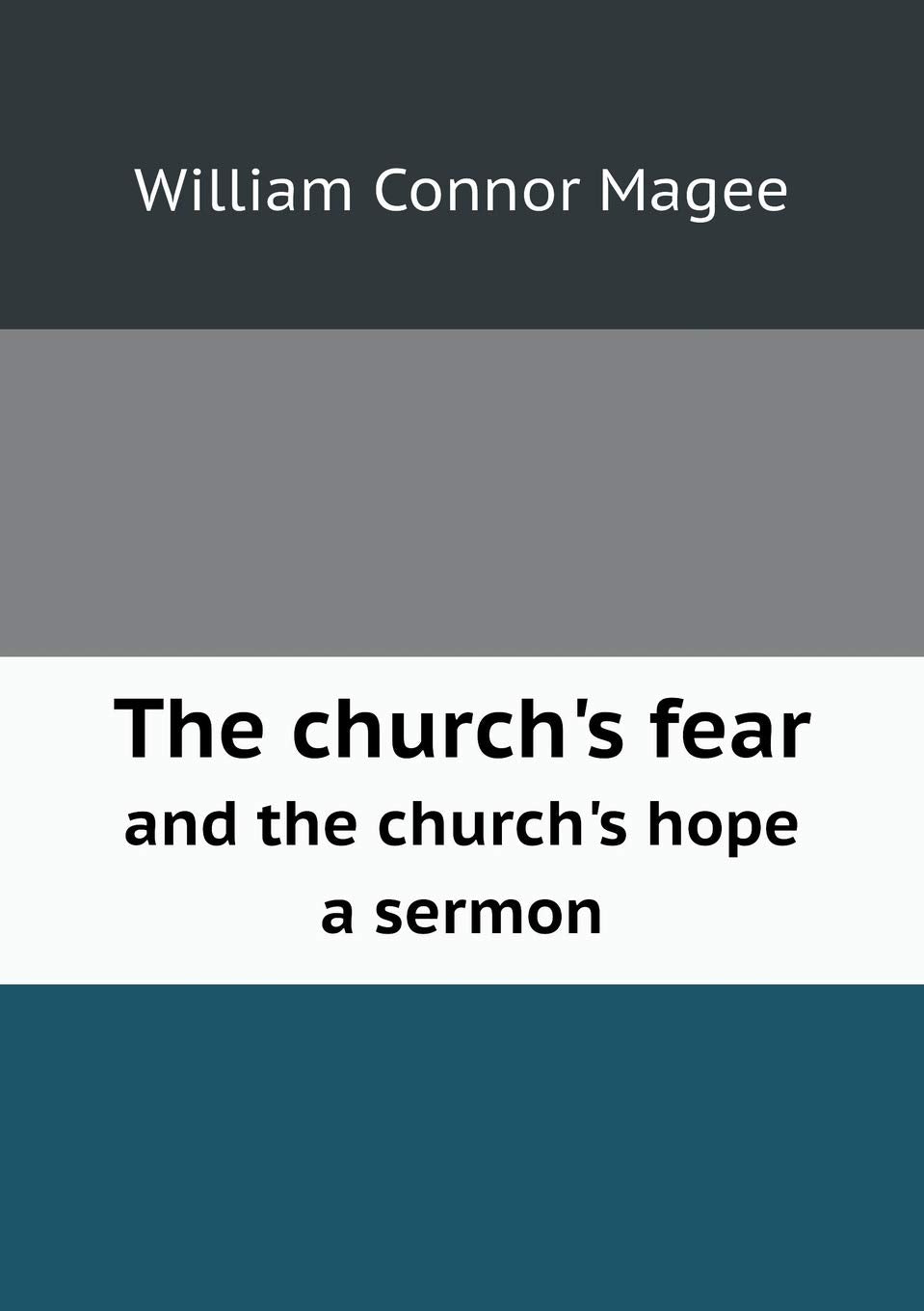 The church's fear and the church's hope a sermon Books