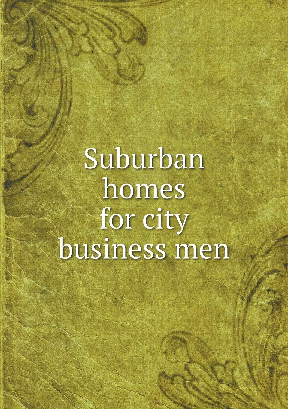 Suburban homes for city business men Books