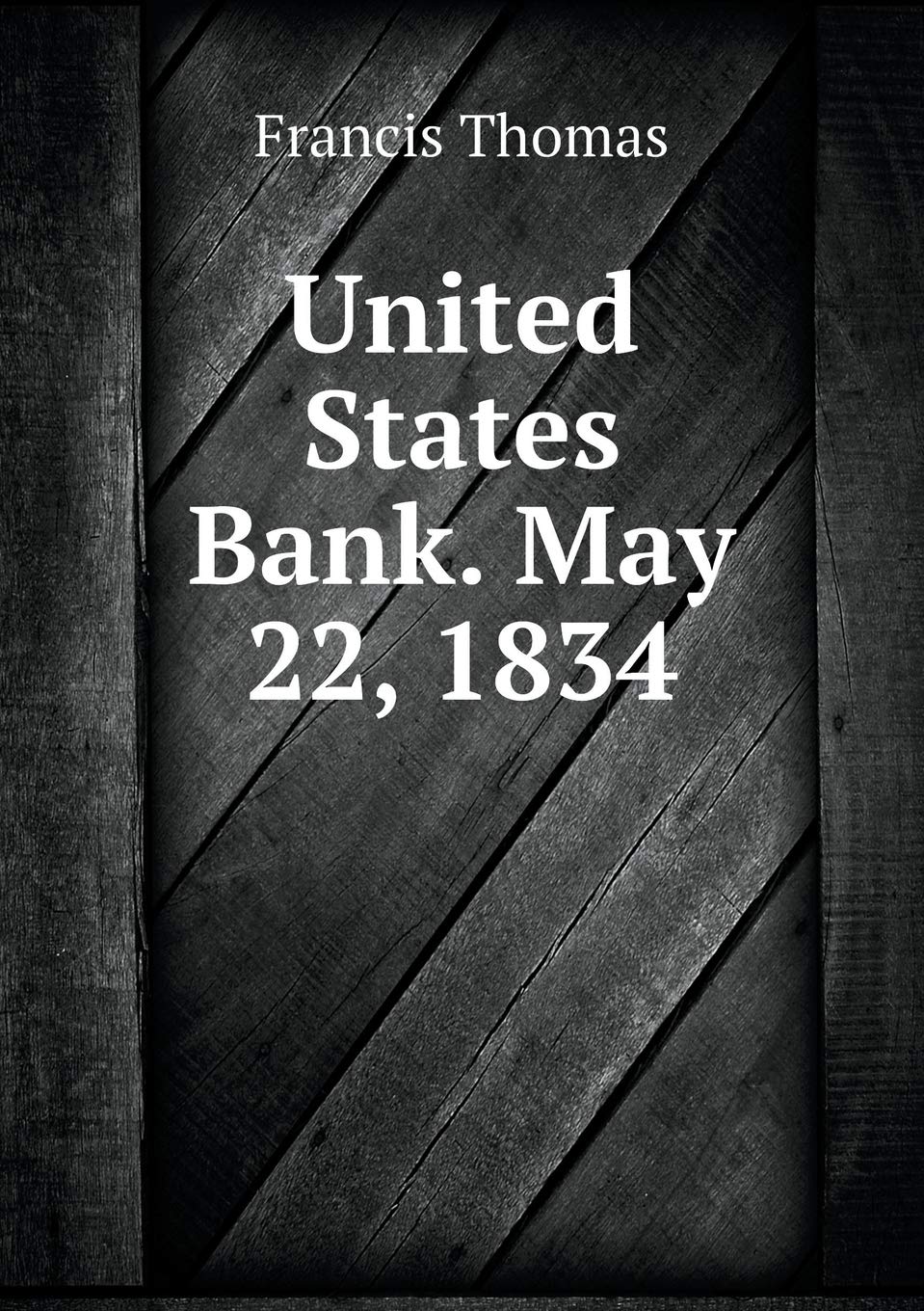 United States Bank. May 22, 1834 Books