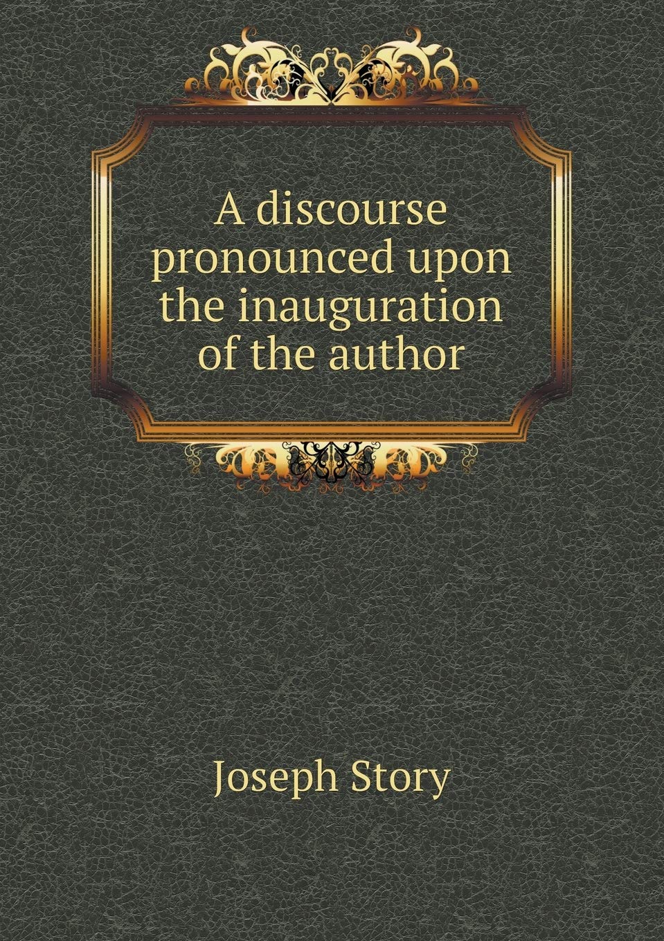 A discourse pronounced upon the inauguration of the author Politics & History