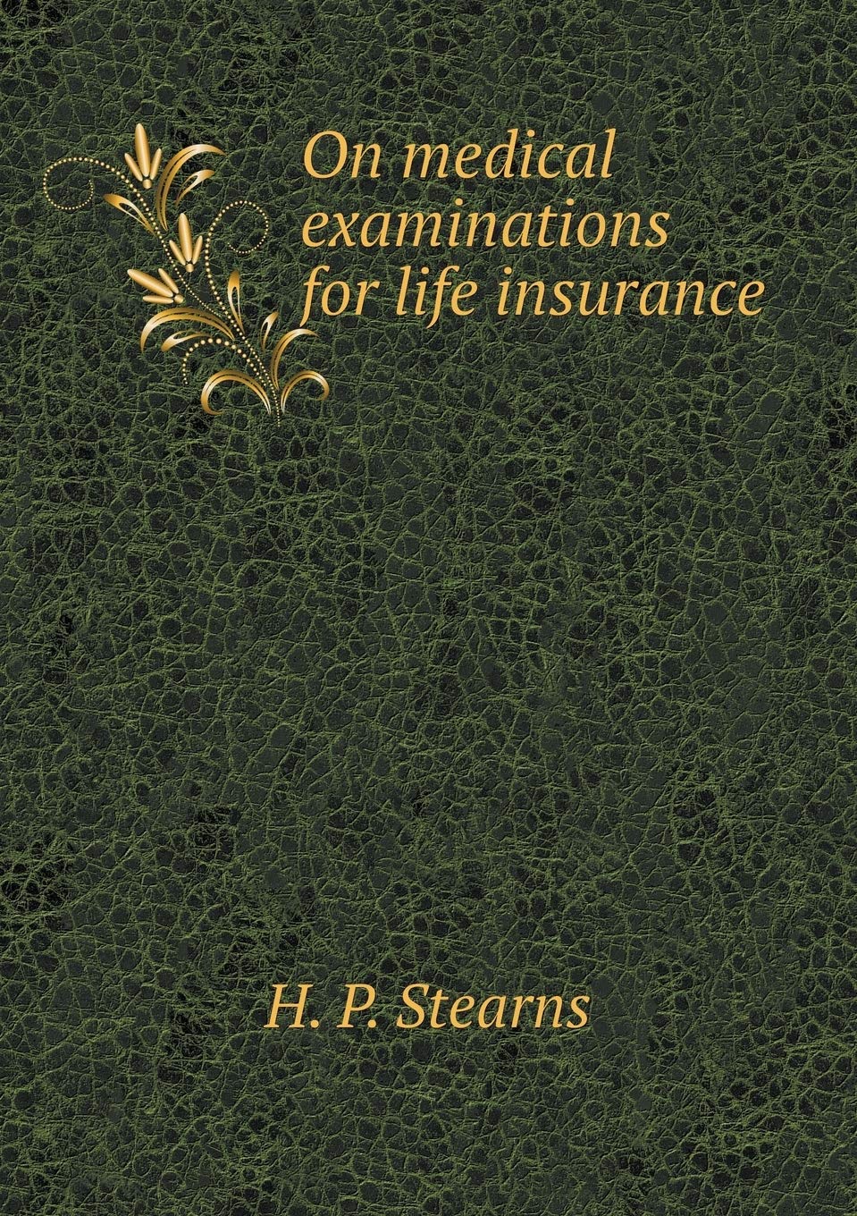 On medical examinations for life insurance Business, Finance & Career