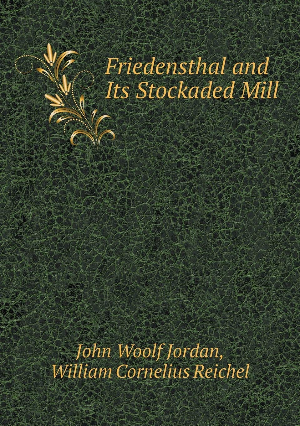 Friedensthal and Its Stockaded Mill Books