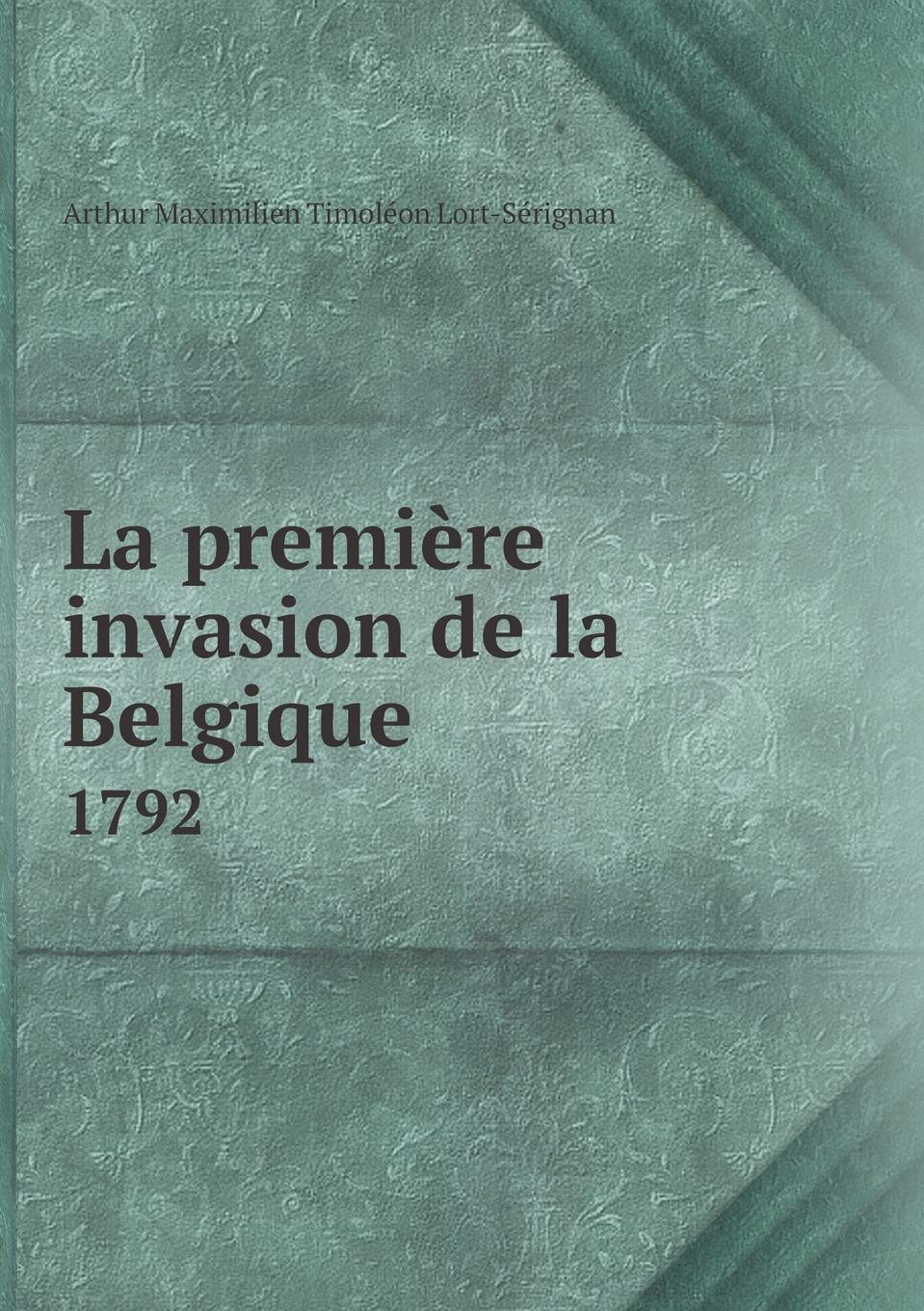 La première invasion de la Belgique 1792 Books