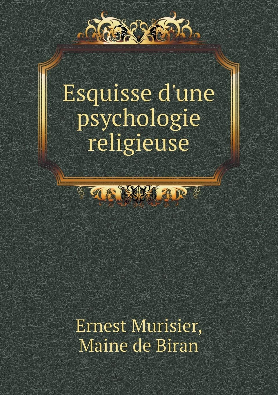 Esquisse d'une psychologie religieuse Books