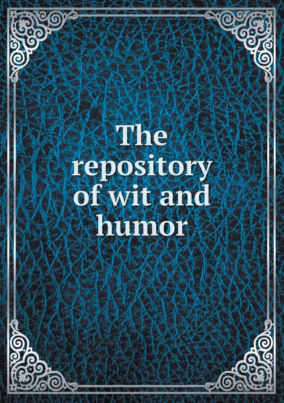The repository of wit and humor Books