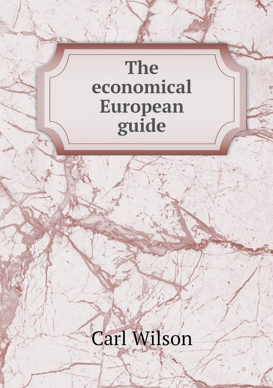 The economical European guide Politics & History