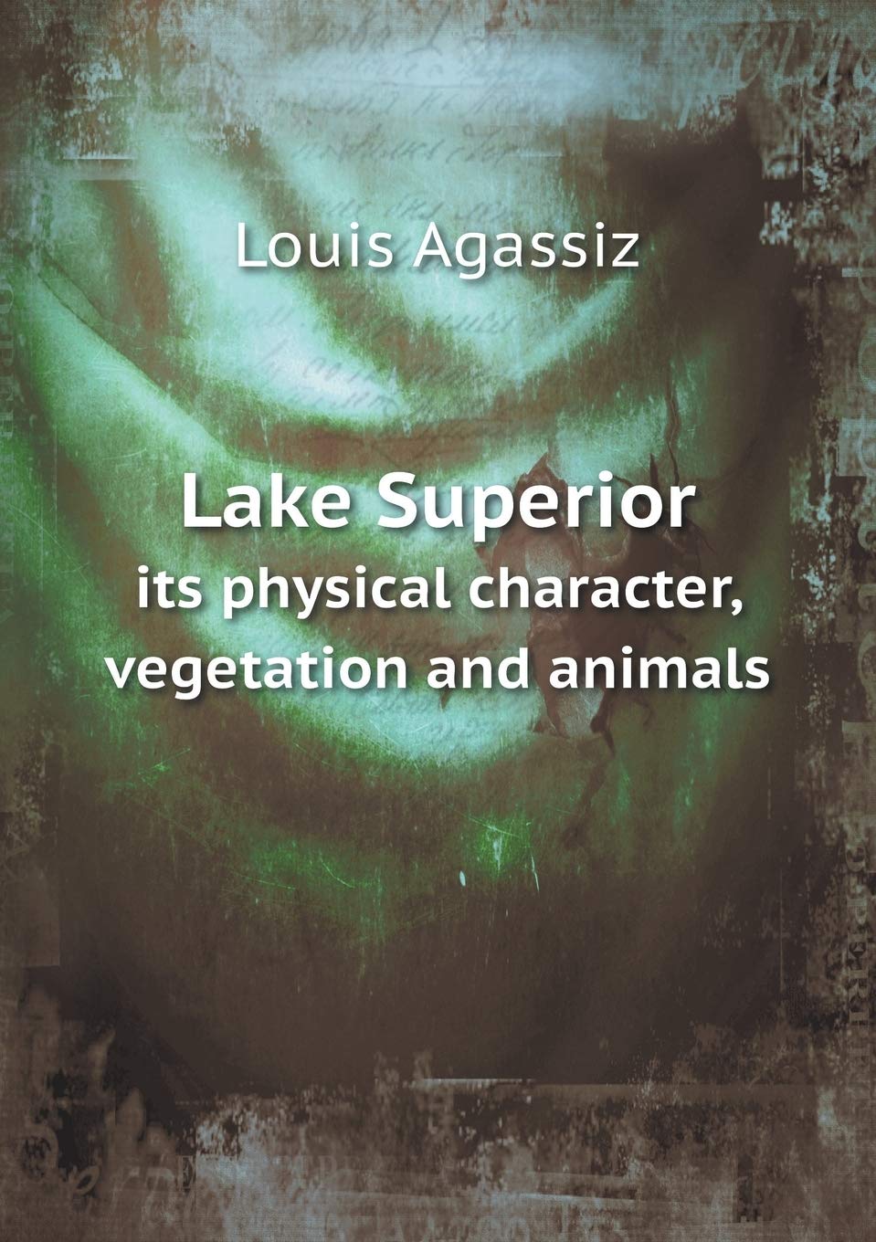 Lake Superior its physical character, vegetation and animals Mathematics
