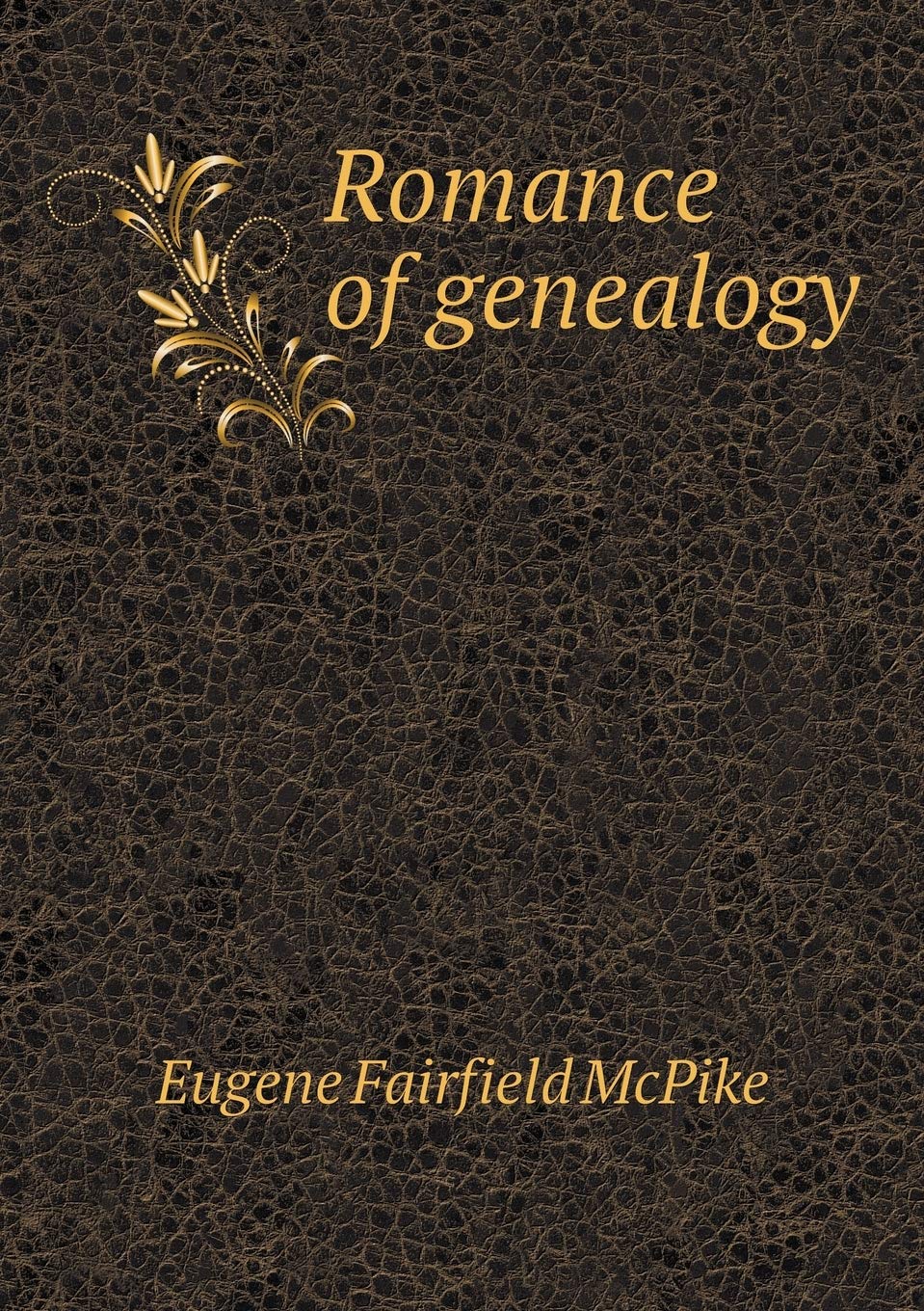 Romance of genealogy Books