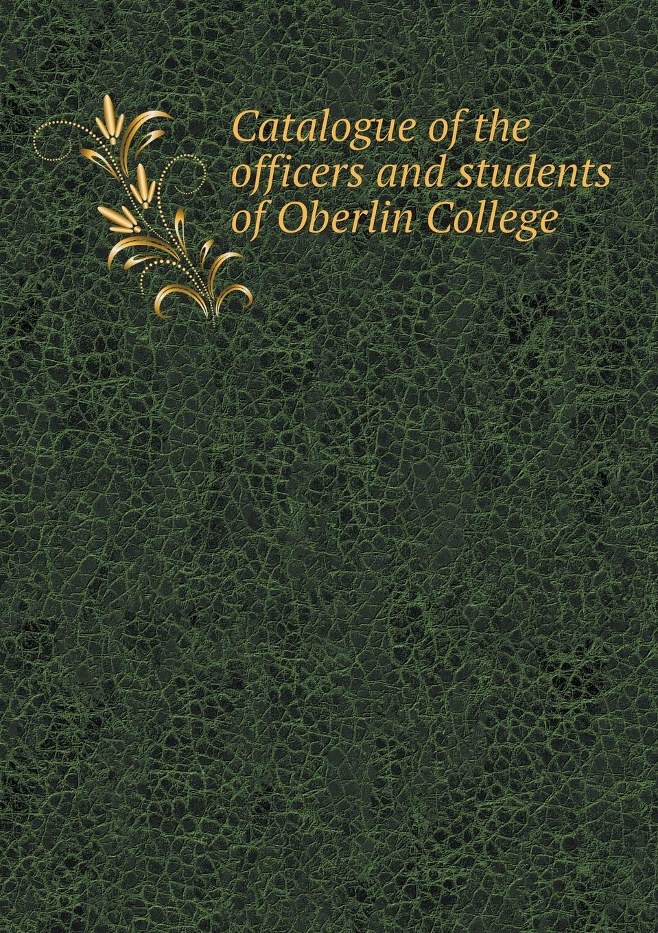 Catalogue of the officers and students of Oberlin College Books