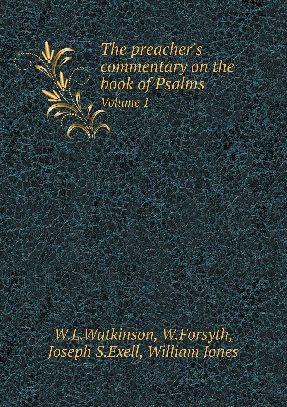 The preacher's commentary on the book of Psalms Volume 1 Books