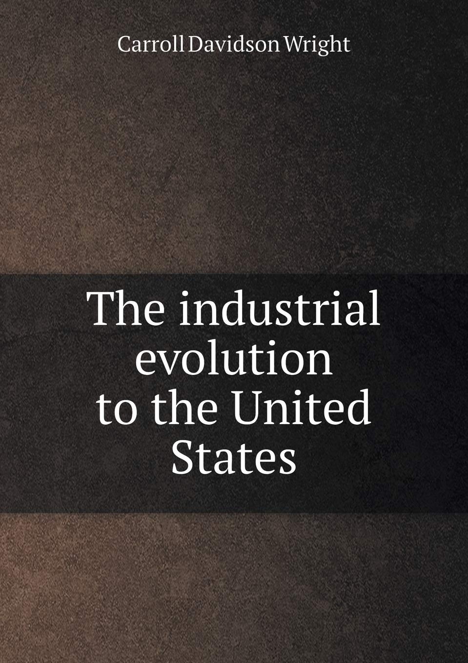 The industrial evolution to the United States Books