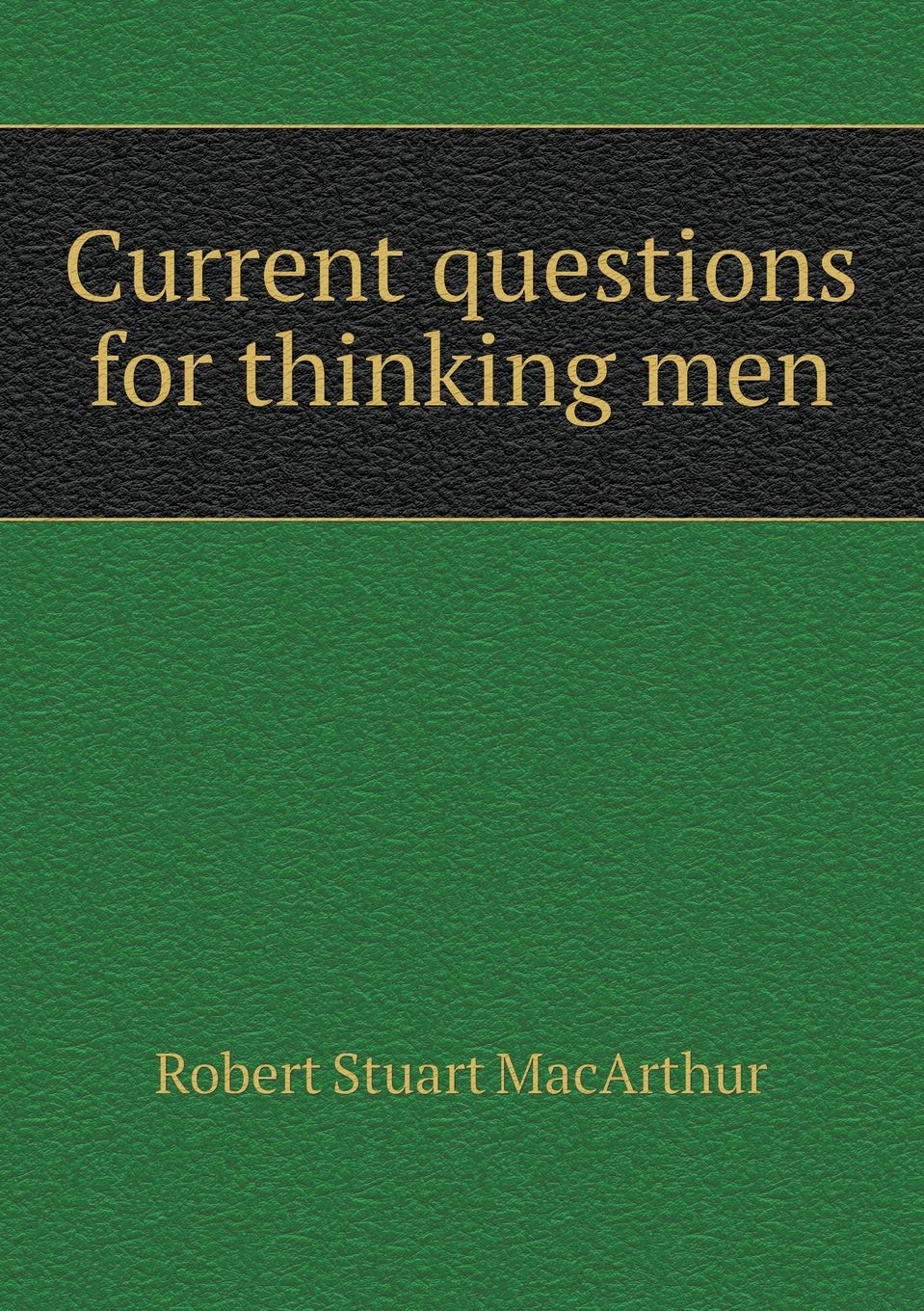 Current questions for thinking men Books