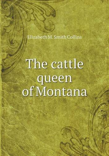 The cattle queen of Montana Books
