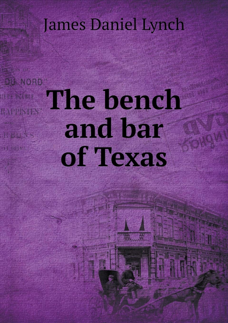 The bench and bar of Texas Books