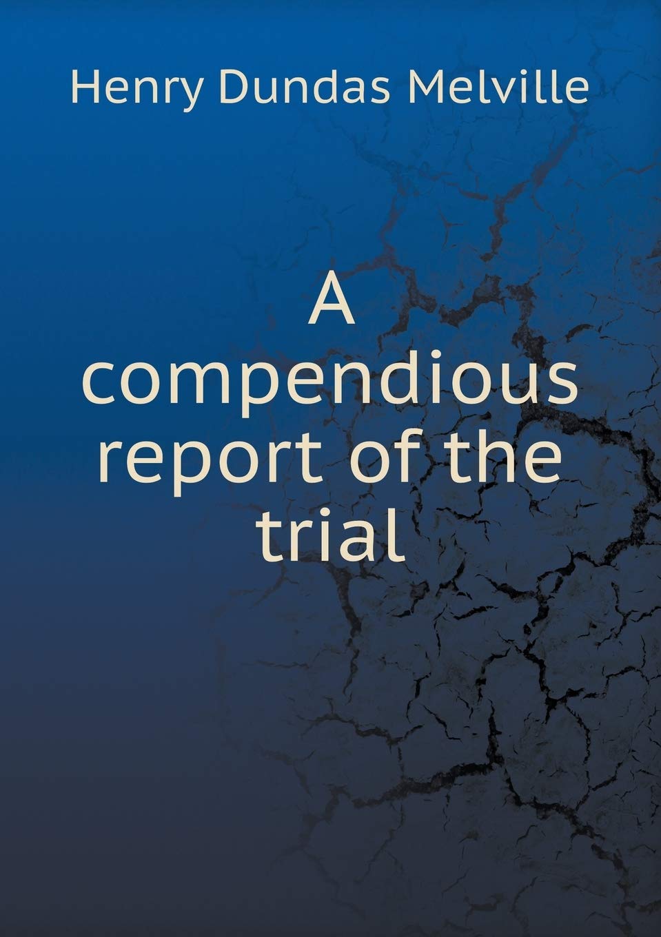 A compendious report of the trial Books
