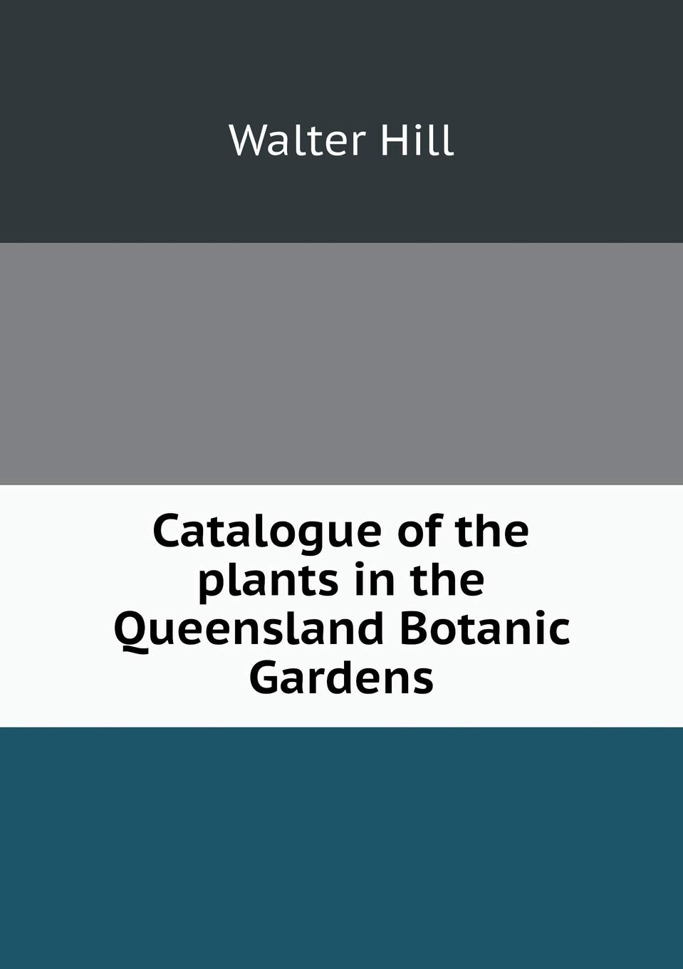 Catalogue of the plants in the Queensland Botanic Gardens Politics & History