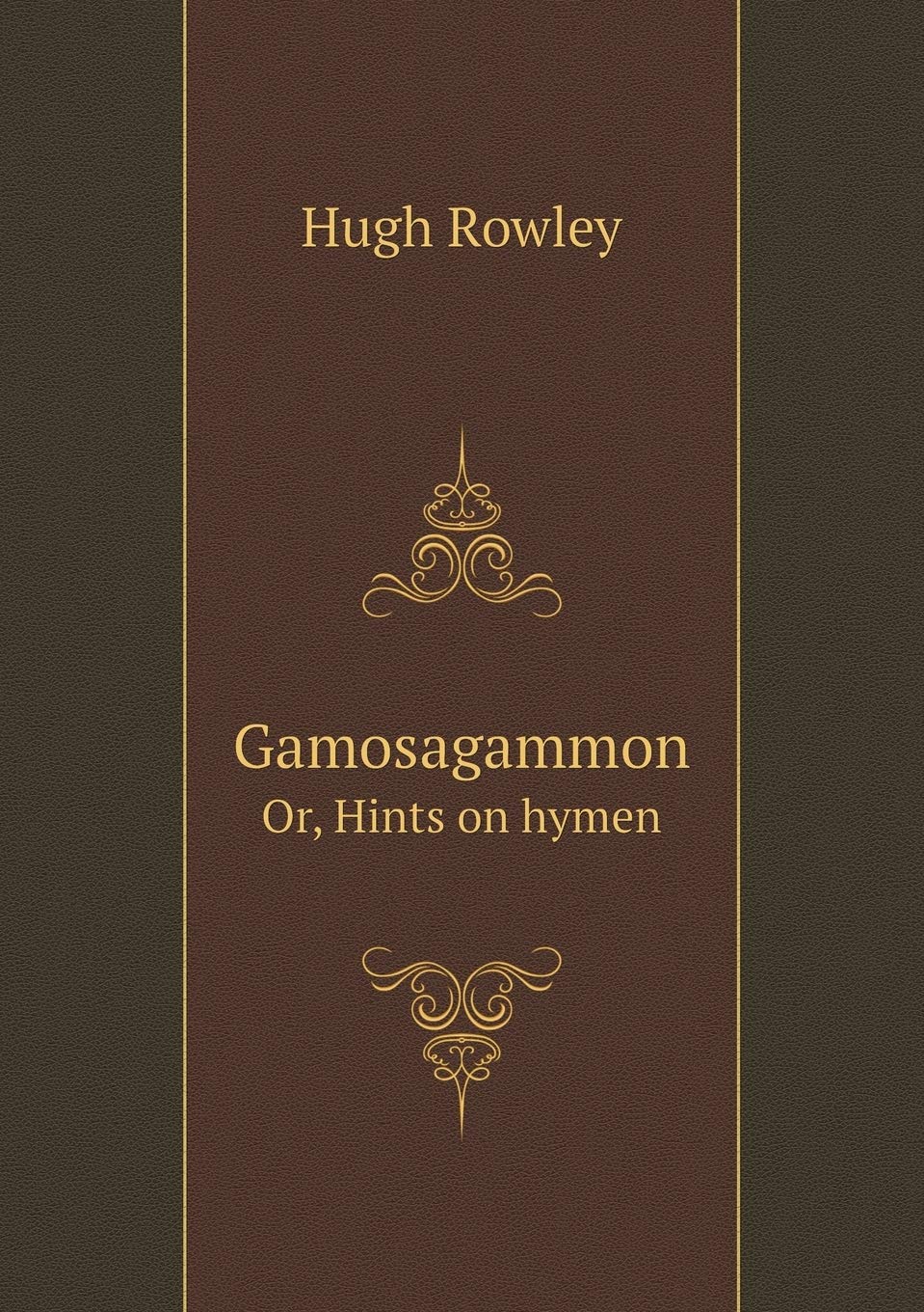 Product Image: Gamosagammon Or, Hints on hymen