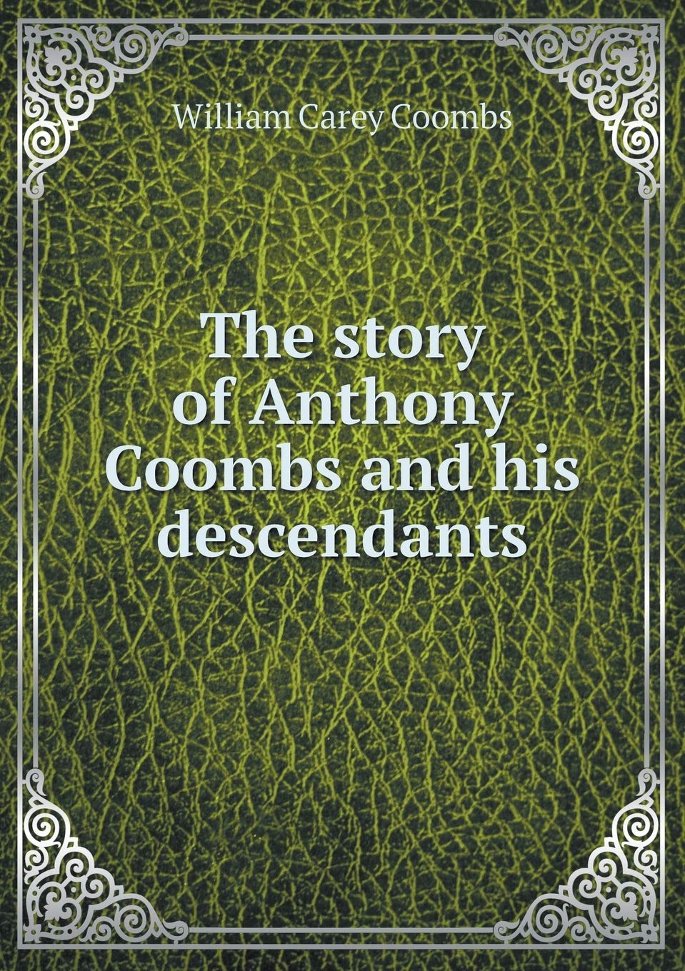 The story of Anthony Coombs and his descendants Books