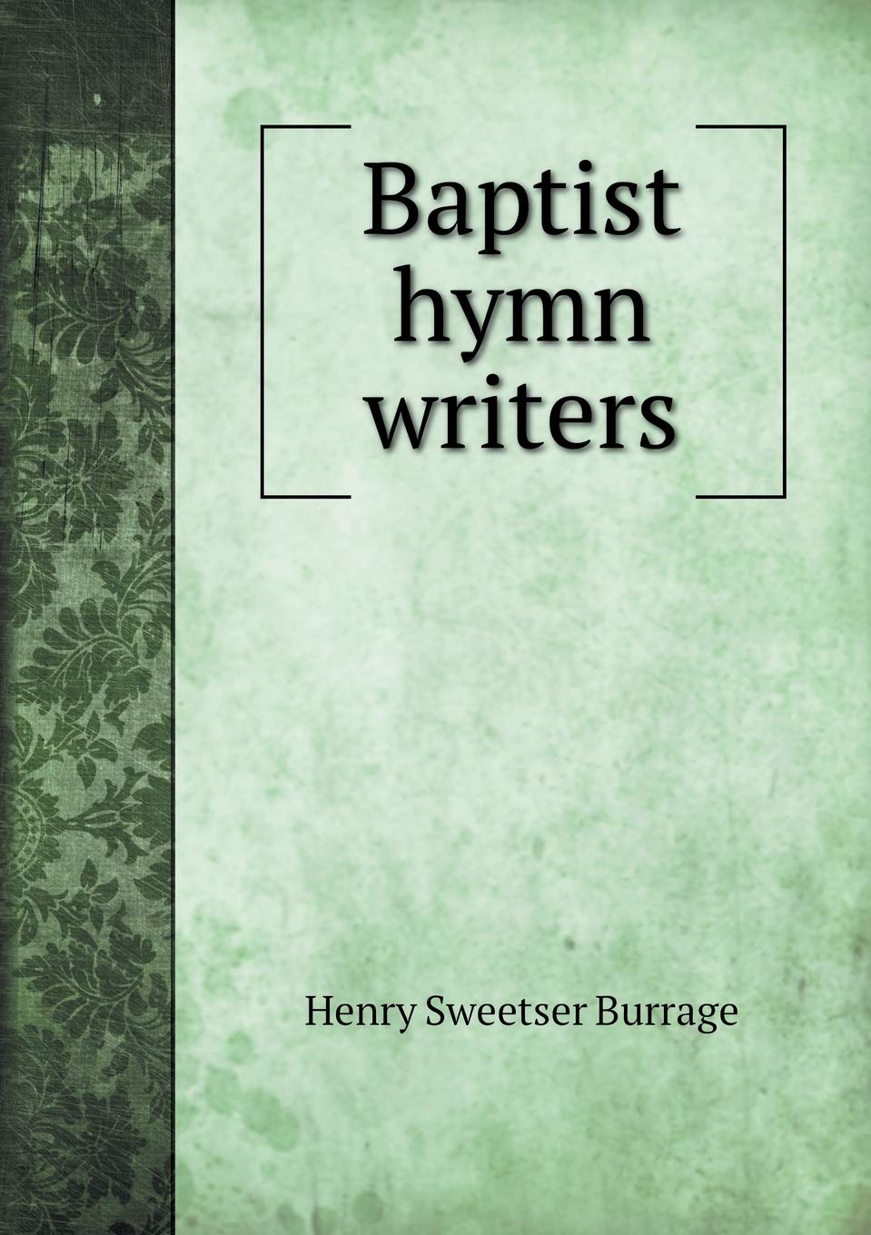 Product Image: Baptist hymn writers