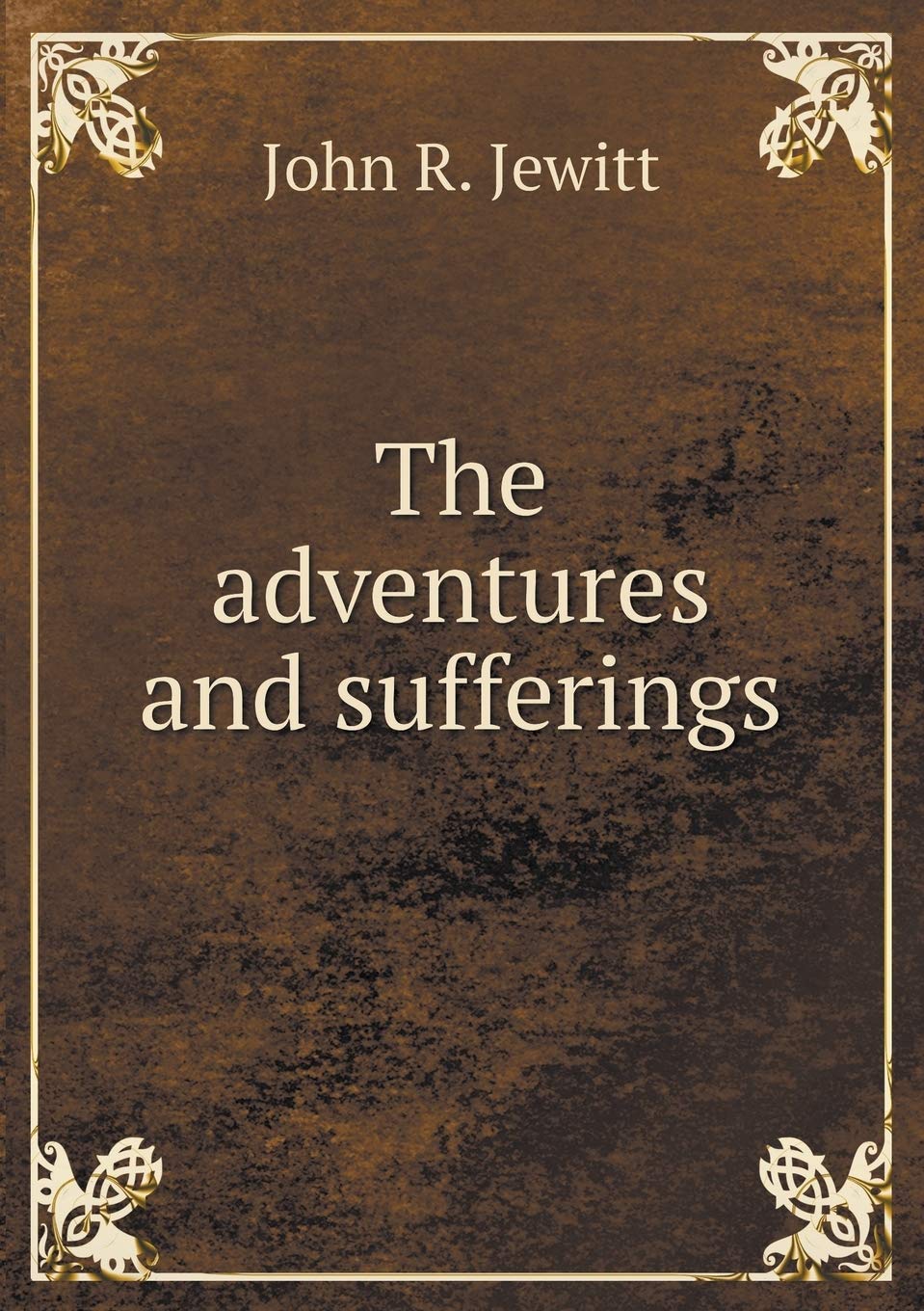 The adventures and sufferings Books