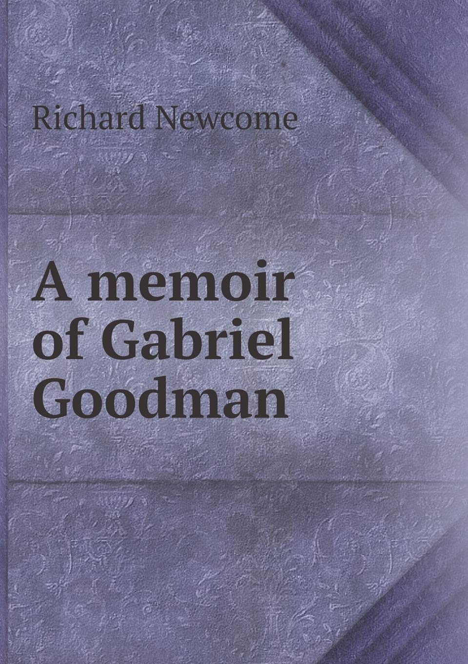A memoir of Gabriel Goodman Books