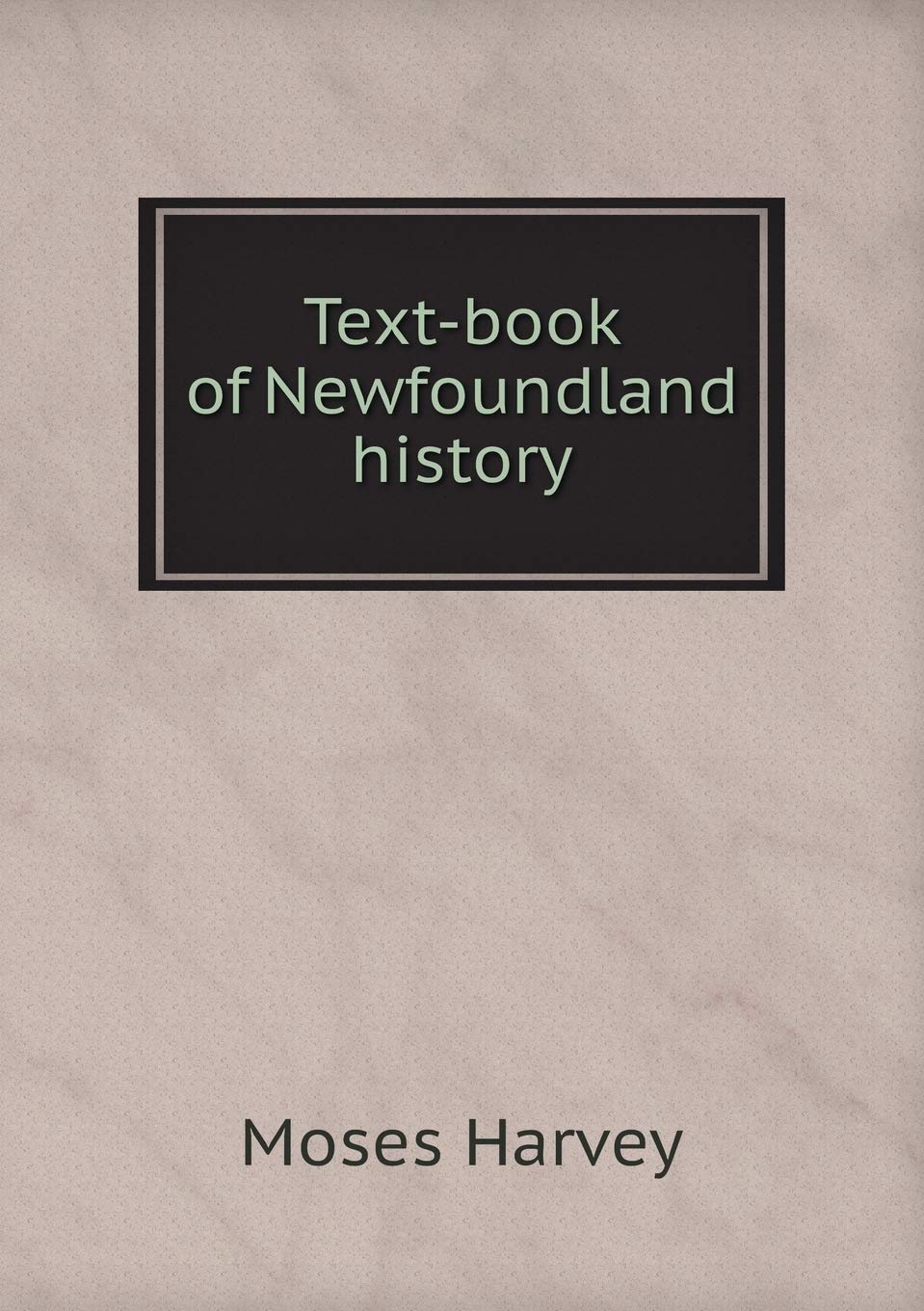 Product Image: Text-book of Newfoundland history