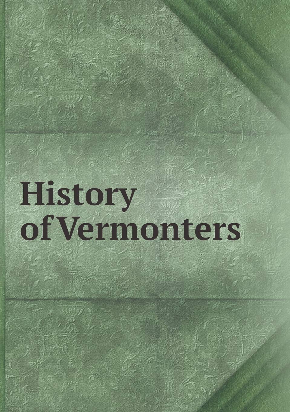 History of Vermonters Books