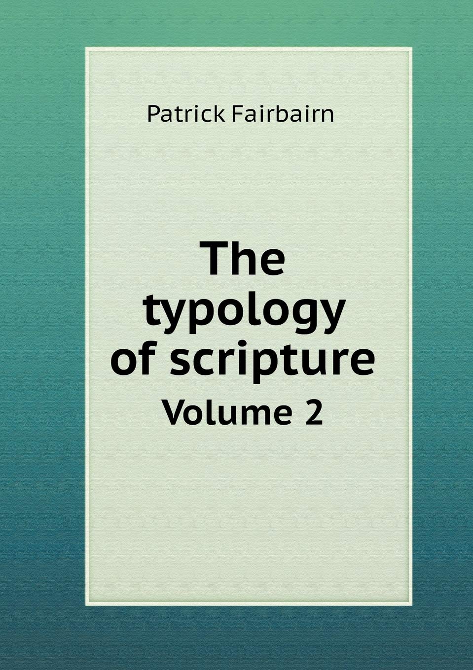 Product Image: The typology of scripture Volume 2