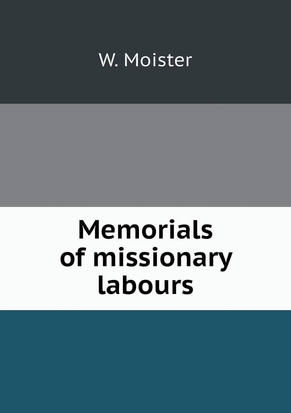 Memorials of missionary labours Books