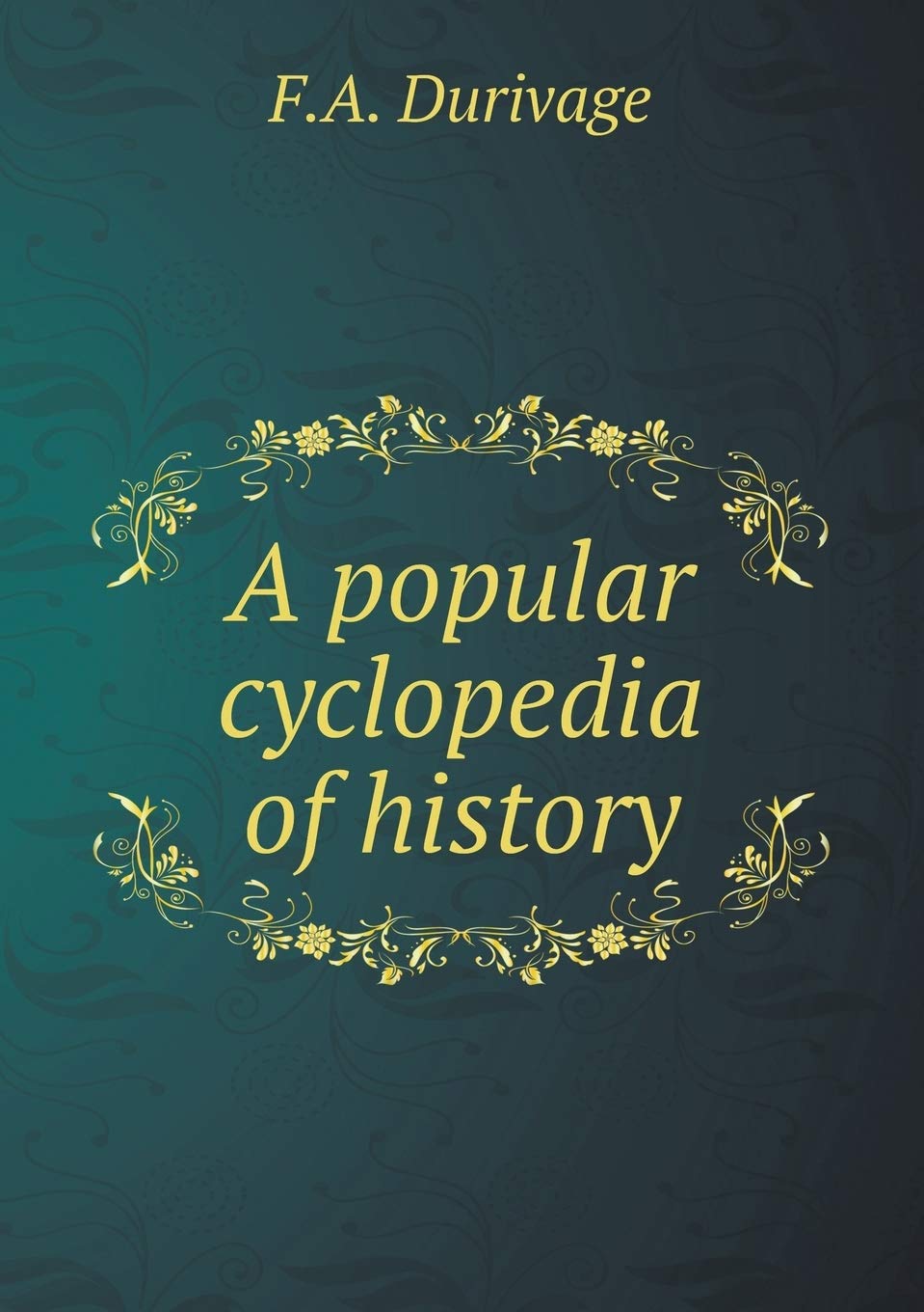 A popular cyclopedia of history Books