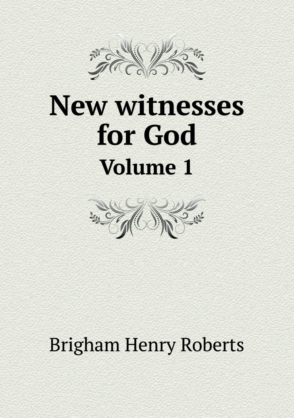 New witnesses for God Volume 1 Books