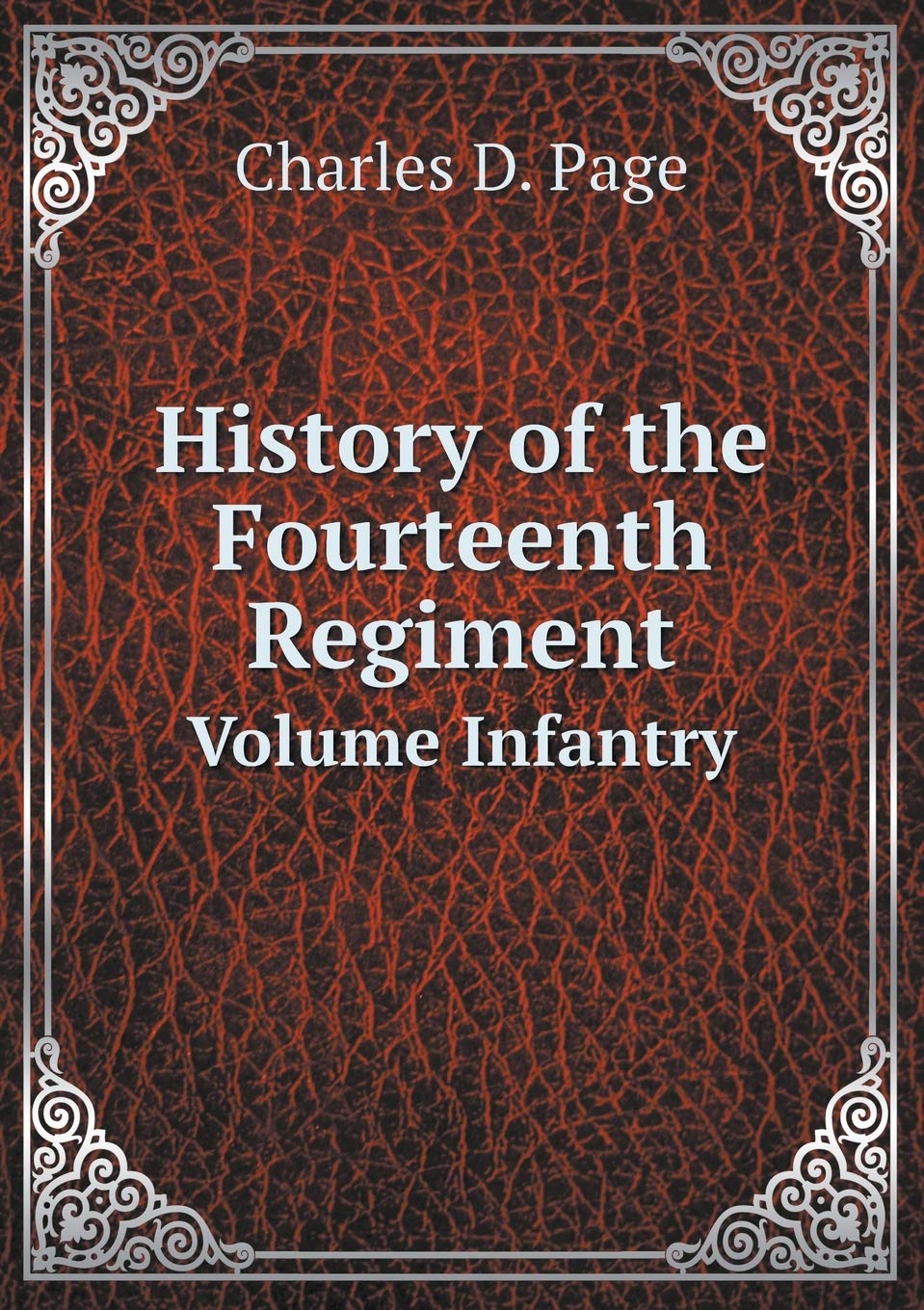 History of the Fourteenth Regiment Volume Infantry Books