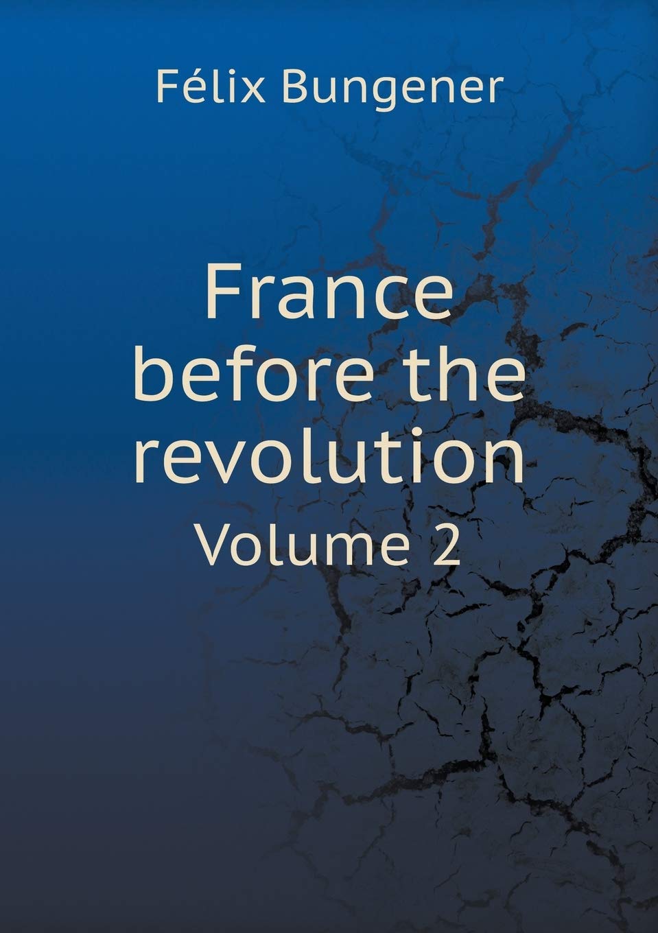 France before the revolution Volume 2 Books